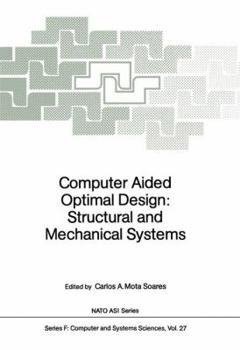 Paperback Computer Aided Optimal Design: Structural and Mechanical Systems Book