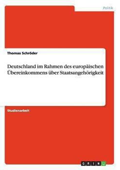 Paperback Deutschland im Rahmen des europäischen Übereinkommens über Staatsangehörigkeit [German] Book