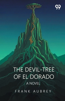 Paperback The Devil-Tree Of El Dorado A Novel Book