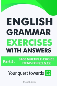 Paperback English Grammar Exercises with answers Part 5: Your quest towards C2 Book