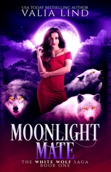 Moonlight Mate - Book #1 of the White Wolf Saga