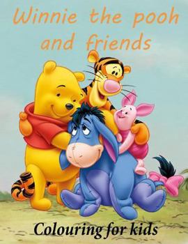 Paperback Colouring for Kids Winnie the Pooh and Friends: Winnie the Pooh Colouring Book for Young Kids Aged 3+ Great Images of Winnie and His Friends from 100 Book