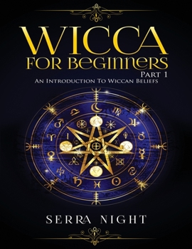 Paperback Wicca For Beginners: Part 1, An Introduction to Wiccan Beliefs Book