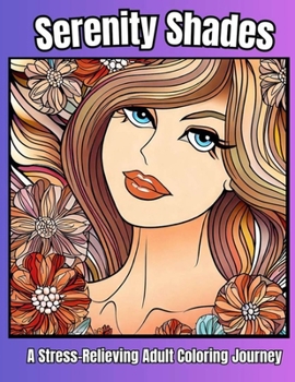 Paperback Serenity Shades A Stress Relieving Adult Coloring Journey 9 Book