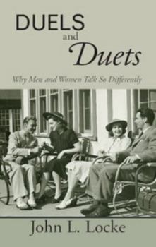 Hardcover Duels and Duets: Why Men and Women Talk So Differently Book