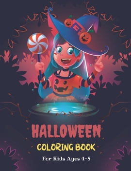 Paperback Halloween Coloring Book For Kids Ages 4-8: Collection of Fun, Original & Unique Halloween Coloring Pages For Children! Book