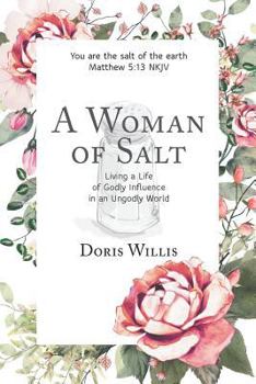 Paperback A Woman of Salt: Living a Life of Godly Influence in an Ungodly World Book
