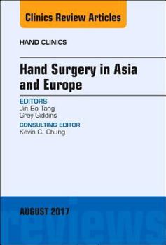 Hardcover Hand Surgery in Asia and Europe, an Issue of Hand Clinics: Volume 33-3 Book