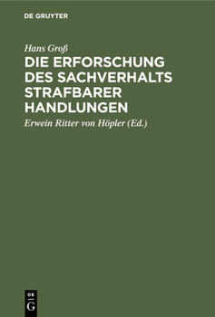 Hardcover Die Erforschung Des Sachverhalts Strafbarer Handlungen: Ein Leitfaden Für Beamte Des Polizei- Und Sicherheitsdienstes [German] Book