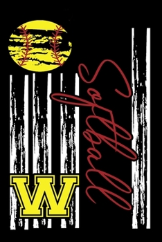 Softball: Journal For Girl Monogram Letter W Notebook