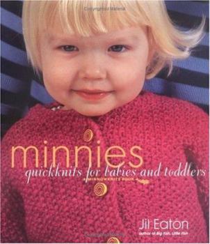 Hardcover Minnies: Quickknits for Babies and Toddlers Book