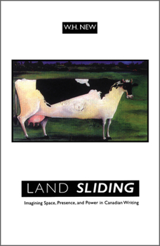 Paperback Land Sliding Imagining Space P: Imagining Space, Presence, and Power in Canadian Writing Book