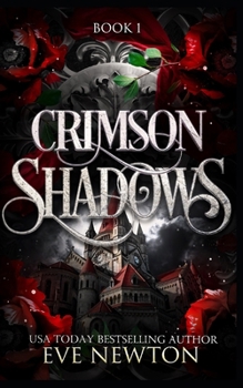 Crimson Shadows: A Paranormal Academy Reverse Harem (Immortal Descent)