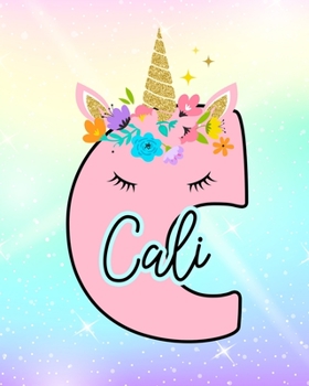 Paperback Cali: Girls Unicorn Journal to Write In - Personalized Journal Book