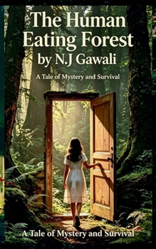 The Human Eating Forest: The life will change in no time death or alive