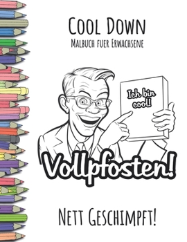 Cool Down - Malbuch F�r Erwachsene: Nett Geschimpft!