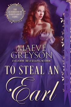 To Steal an Earl - Book #3 of the Sisterhood of Independent Ladies