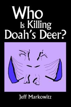Paperback Who Is Killing Doah's Deer? Book