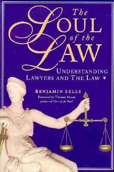 Paperback Soul of the Law: Understanding the Psychology of Lawyers and the Law Book