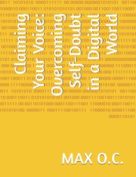 Paperback Claiming Your Voice: Overcoming Self-Doubt in a Digital World Book