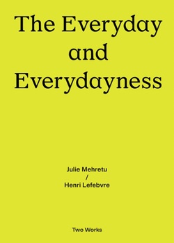 Paperback The Everyday and Everydayness: Two Works Series Vol. 3 Book