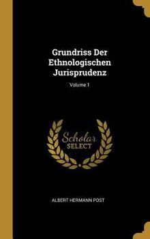 Hardcover Grundriss Der Ethnologischen Jurisprudenz; Volume 1 [German] Book
