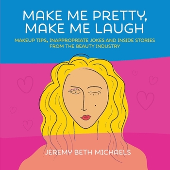 Paperback Make Me Pretty, Make Me Laugh Book