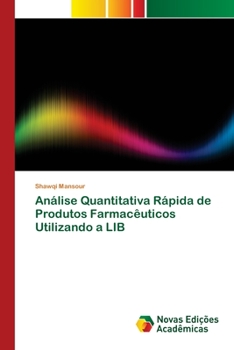 Paperback Análise Quantitativa Rápida de Produtos Farmacêuticos Utilizando a LIB [Portuguese] Book
