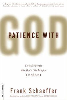 Paperback Patience with God: Faith for People Who Don't Like Religion (or Atheism) Book