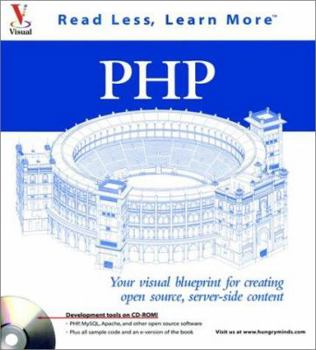 Paperback PHP: Your Visual Blueprint for Creating Open Source, Server-Side Content [With CD] Book