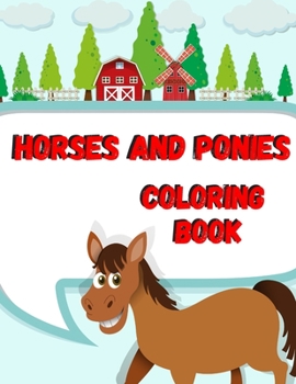 Paperback Horses And Ponies Coloring Book: Kids Activity Book, Animal Coloring Pages, Collection Of Horse Coloring Pages Book