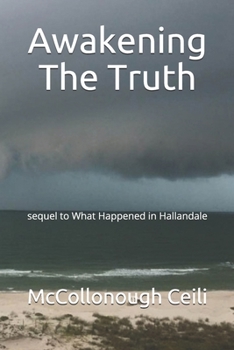 Paperback Awakening The Truth: sequel to What Happened in Hallandale Book
