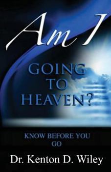 Paperback Am I Going to Heaven?: Know Before You Go Book