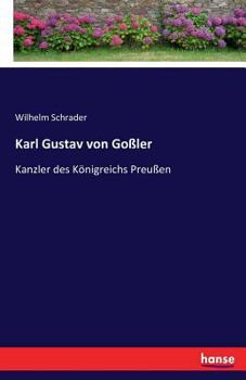 Paperback Karl Gustav von Goßler: Kanzler des Königreichs Preußen [German] Book