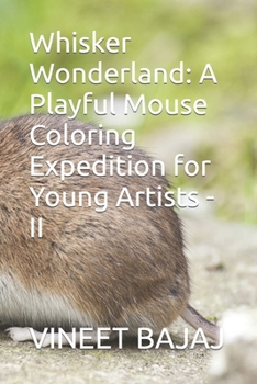 Paperback Whisker Wonderland: A Playful Mouse Coloring Expedition for Young Artists - II Book