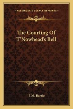 Paperback The Courting Of T'Nowhead's Bell Book