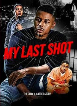 Paperback My Last Shot: The Cody N. Carter Story Book