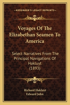 Voyages of the Elizabethan Seamen to America: Select Narratives