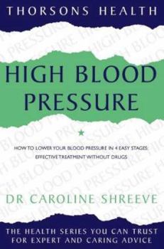 Paperback High Blood Pressure: How to Lower Your Blood Pressure in 4 Easy Stages: Effective Treatment Without Drugs Book