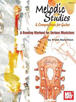 Spiral-bound Melodic Studies & Compositions for Guitar: A Reading Workout for Serious Musicians Book