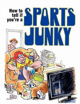 Paperback How to Tell if You're a Sports Junky Book