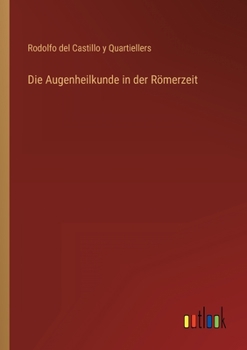 Paperback Die Augenheilkunde in der Römerzeit [German] Book