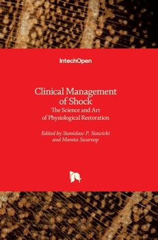 Hardcover Clinical Management of Shock: The Science and Art of Physiological Restoration Book