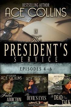 In the President's Service: Episodes 4-6 - Book  of the In the President's Service