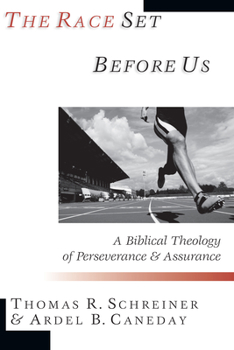 Paperback The Race Set Before Us: A Biblical Theology of Perseverance & Assurance Book