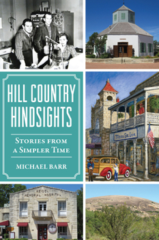 Paperback Hill Country Hindsights: Stories from a Simpler Time Book