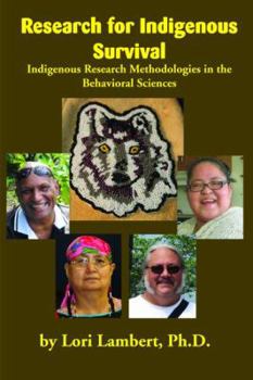 Paperback Research for Indigenous Survival: Indigenous Research Methodologies in the Behavioral Sciences Book