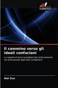 Paperback Il cammino verso gli ideali confuciani [Italian] Book