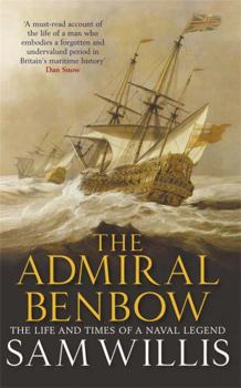 Paperback The Admiral Benbow: The Life and Times of a Naval Legend Book