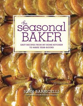 Hardcover The Seasonal Baker: Easy Recipes from My Home Kitchen to Make Year-Round Book
